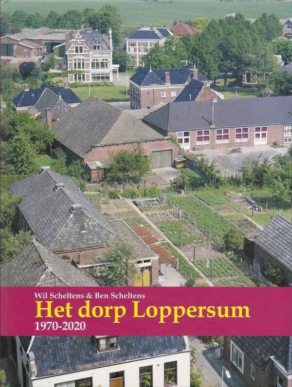2020 Het dorp Loppersum 1970-2020